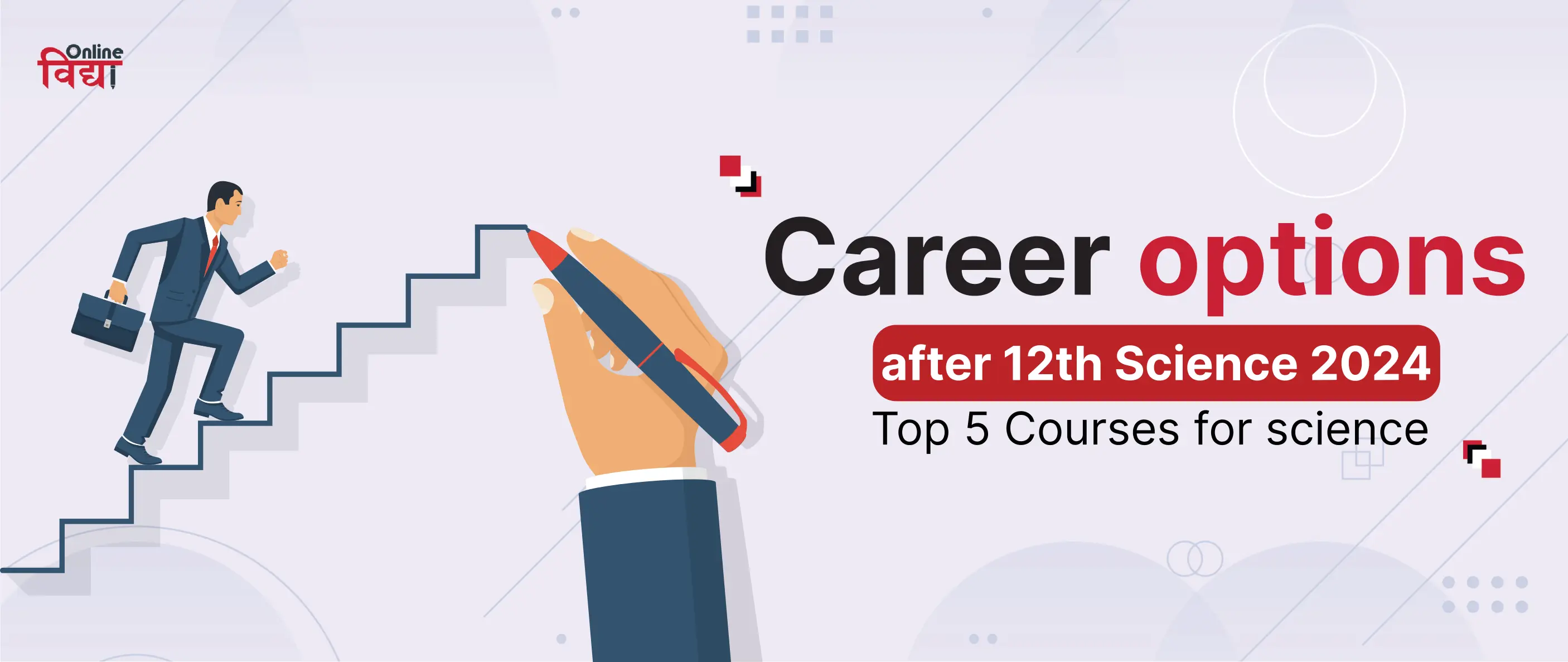 Career options after 12th Science 2024- Top 5 Courses for Science